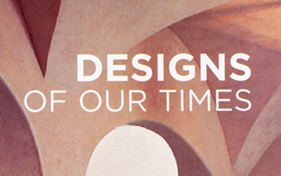 Designs of Our Times